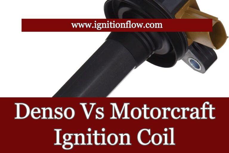 Denso Vs Motorcraft Ignition Coil