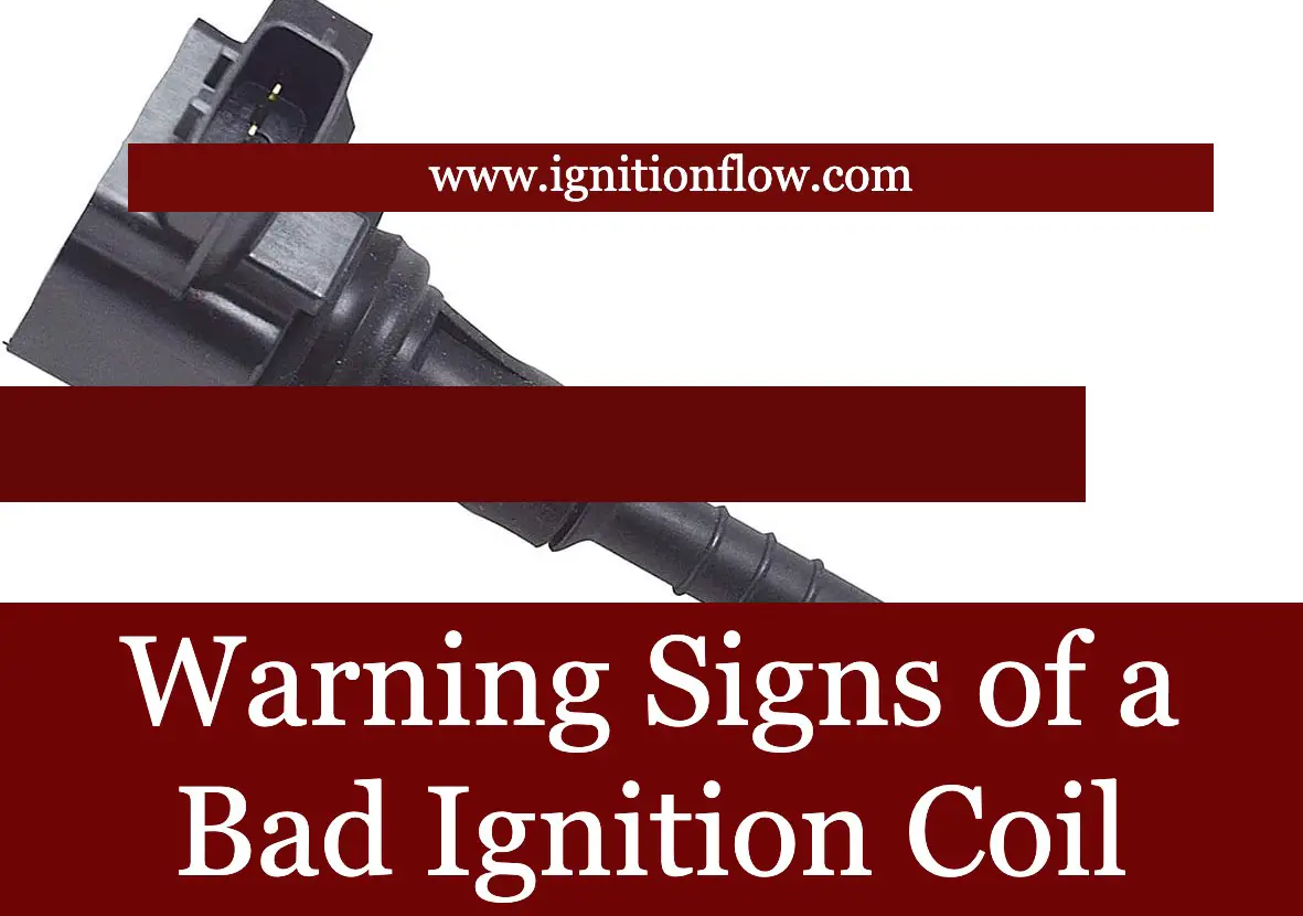 Warning Signs Of A Bad Ignition Coil What Every Driver Needs To Know   Warning Signs Of A Bad Ignition Coil 