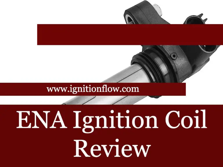 ENA Ignition Coil Review