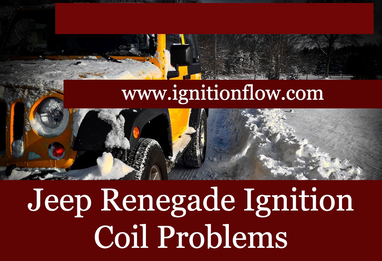 Jeep Renegade Ignition Coil Problems Ignition Flow
