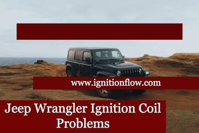 Jeep Wrangler Ignition Coil Problems