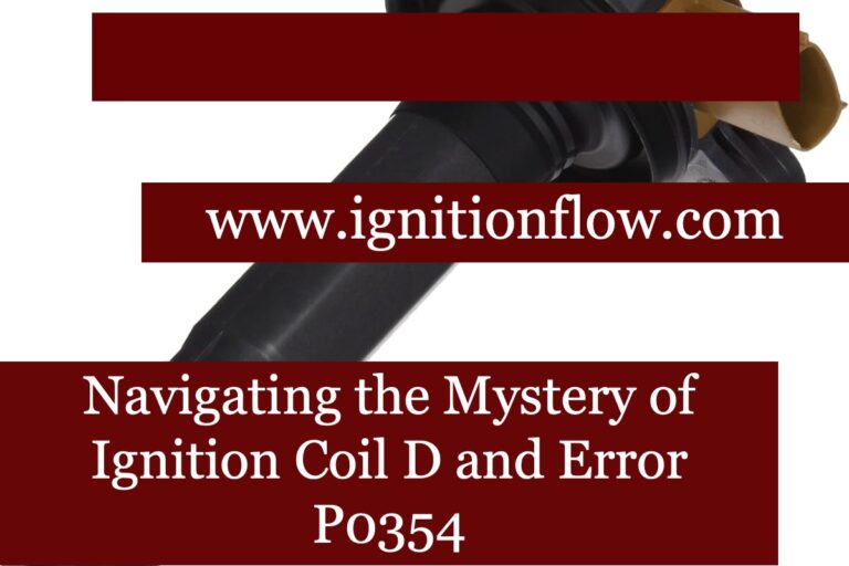 Navigating the Mystery of Ignition Coil D and Error P0354