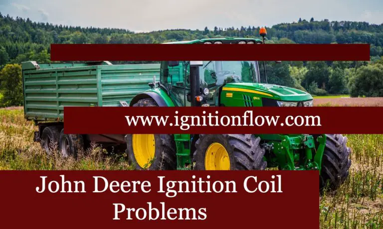 John Deere Ignition Coil Problems