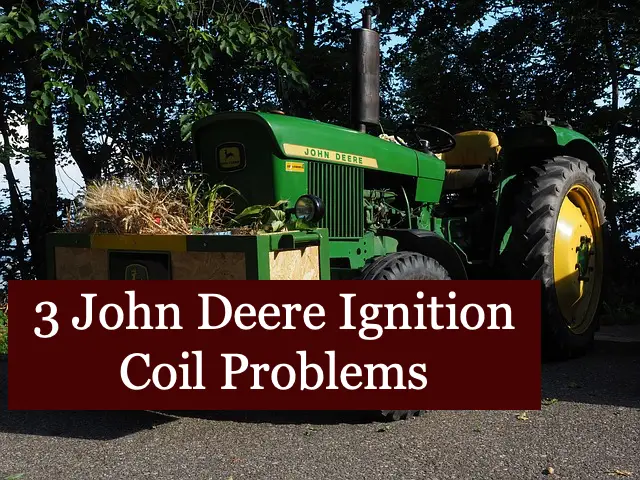 John Deere Ignition Coil Problems