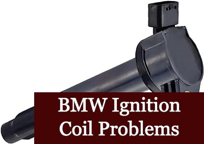 BMW Ignition Coil Problems