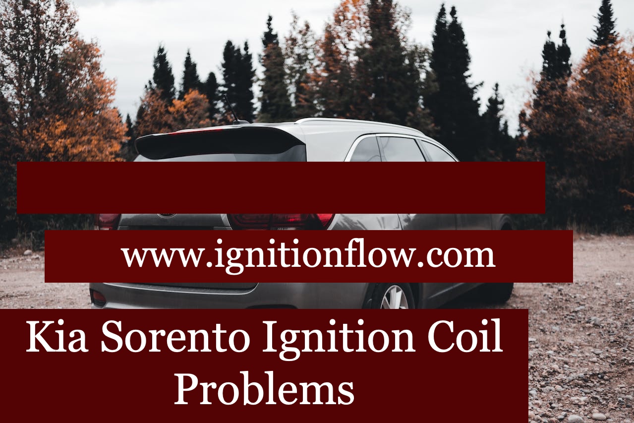 Kia Sorento Ignition Coil Problems Ignition Flow