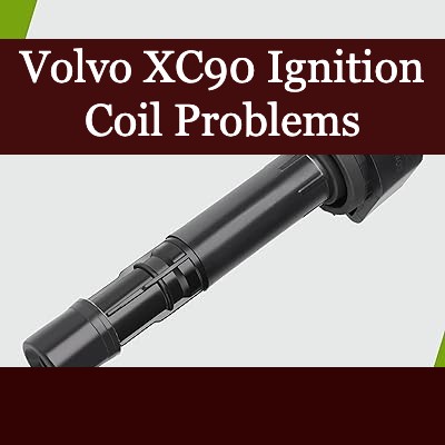Volvo XC90 Ignition Coil Problems