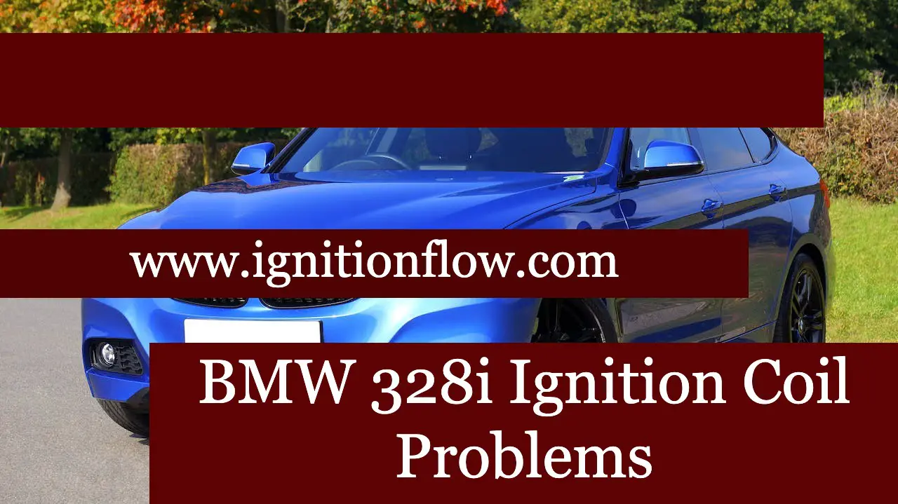 BMW 328i Ignition Coil Problems Ignition Flow