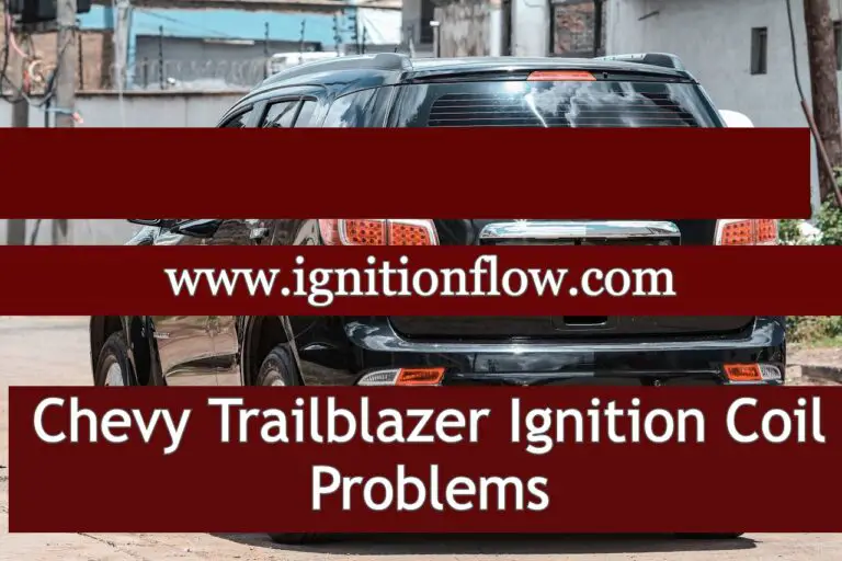 Chevy Trailblazer Ignition Coil Problems