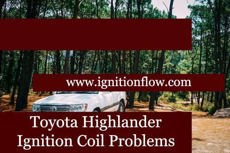Toyota Highlander Ignition Coil Problems