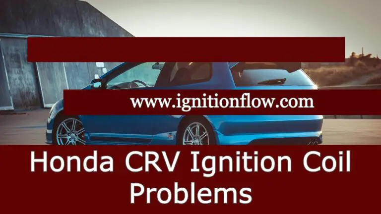 Honda CRV Ignition Coil Problems